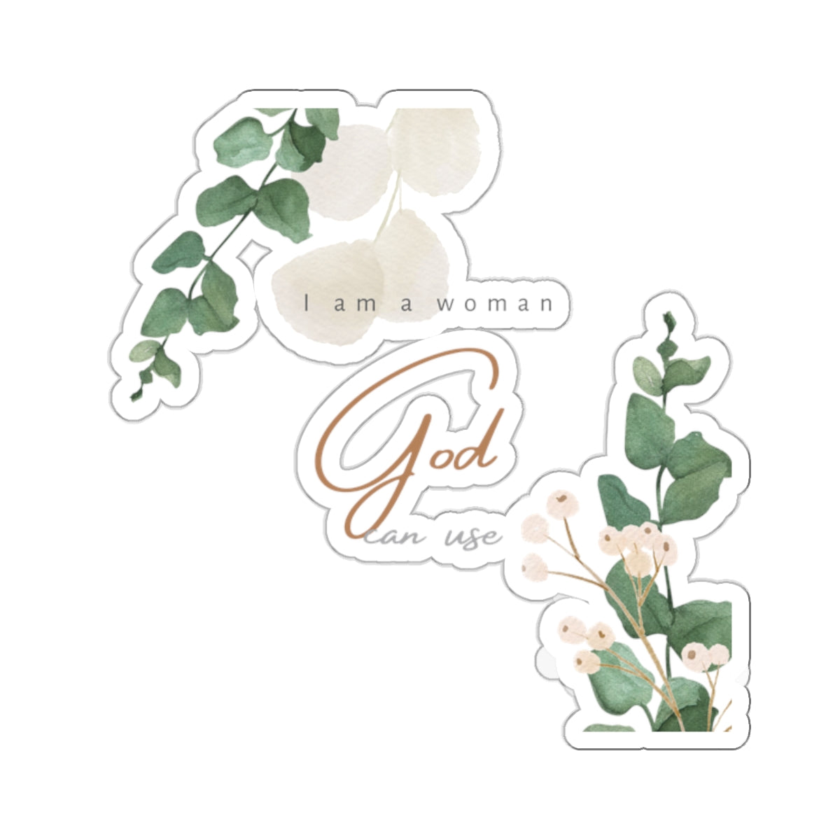 Kiss-Cut Stickers " I am woman God can use"