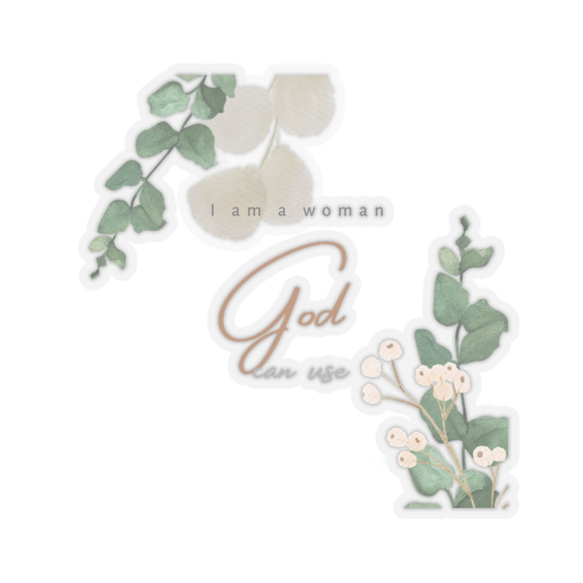 Kiss-Cut Stickers " I am woman God can use"
